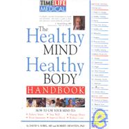 The Healthy Mind, Healthy Body Handbook by Sobel, David S., M.D.; Ornstein, Robert E., 9781575770321
