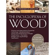 The Encyclopedia of Wood by U S Department of Agriculture, 9781635610321