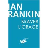 Braver l'orage by Ian Rankin, 9782702450321