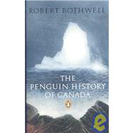 Penguin History of Canada by Bothwell, Robert, 9780143050322