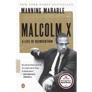 Malcolm X A Life of Reinvention by Marable, Manning, 9780143120322
