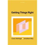 Getting Things Right Fittingness, Reasons, and Value by McHugh, Conor; Way, Jonathan, 9780198810322
