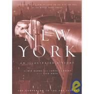New York An Illustrated History by Burns, Ric; Sanders, James; Ades, Lisa, 9780375710322