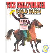 The California Gold Rush by Van Steenwyk, Elizabeth, 9780531200322