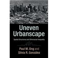 Uneven Urbanscape by Ong, Paul M.; Gonzalez, Silvia R., 9781107170322