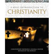 A Brief Introduction to Christianity by Partridge, Christopher; Dowley, Timothy, 9781506450322