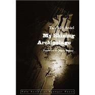 My Shining Archipelago by Talvikki Ansel; Foreword by James Dickey, 9780300070323