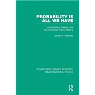 Probability is All We Have by Hammitt, James K., 9780367190323