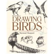 Drawing Birds by Sheppard, Raymond, 9780486820323