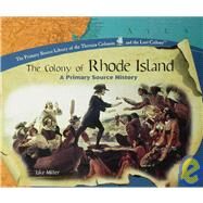 The Colony Of Rhode Island by Miller, Jake, 9781404230323