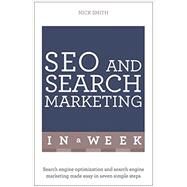 Successful SEO and Search Marketing in a Week: Teach Yourself by Smith, Nick, 9781473610323
