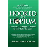 Hooked on Hopium by Shannon, E. Michael; Janocha, Bill, 9781475140323