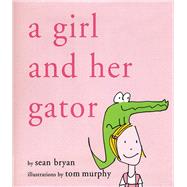Girl & Her Gator Cl by Bryan,Sean, 9781611450323