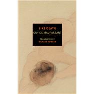 Like Death by De Maupassant, Guy; Howard, Richard, 9781681370323