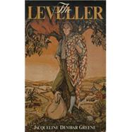 The Leveller by Greene, Jacqueline Dembar, 9781938700323