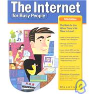 The Internet for Busy People: The Book to Use When There's No Time to Lose! by Crumlish, Christian, 9780072130324