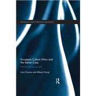 European Culture Wars and the Italian Case: Which Side Are you on? by Ozzano; Luca, 9781138840324