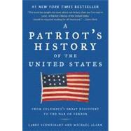 Patriot's History of the United States : From Columbus's Great Discovery to the War on Terror by Schweikart, Larry; Allen, Michael Patrick, 9781595230324