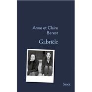 Gabrile by Claire Berest; Anne Berest, 9782234080324