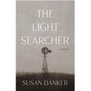 The Light Searcher by Danker, Susan, 9798350990324