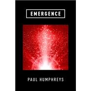 Emergence by Humphreys, Paul, 9780190620325