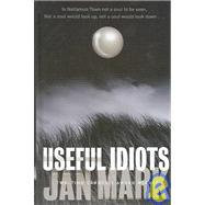 Useful Idiots by MARK, JAN, 9780385750325