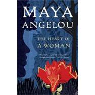 The Heart of a Woman by Angelou, Maya, 9780812980325