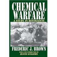 Chemical Warfare: A Study in Restraints by Brown,Fredric, 9781138520325