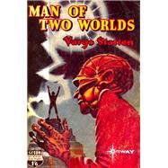 Man of Two Worlds by John Russell Fearn; Vargo Statten, 9781473210325