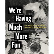 We're Having Much More Fun by Judith A. Peraino; Tom McEnaney, 9781501780325