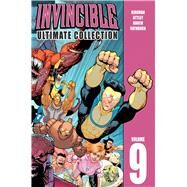 Invincible Ultimate Collection 9 by Kirkman, Robert; Ottley, Ryan; Rathburn, Cliff (CON); Rauch, John (CON), 9781632150325
