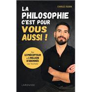 La philosophie, c'est pour vous aussi ! by Charles Robin, 9782036070325