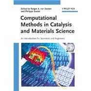 Computational Methods in Catalysis and Materials Science An Introduction for Scientists and Engineers by van Santen, Rutger A.; Sautet, Philippe, 9783527320325