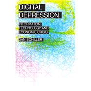 Digital Depression by Schiller, Dan, 9780252080326