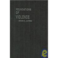 Foundations of Violence by Jantzen; Grace M., 9780415290326