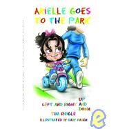 Arielle Goes to the Park by Reigle, Tim, 9781419600326