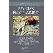 Bayesian Programming by Bessiere; Pierre, 9781439880326