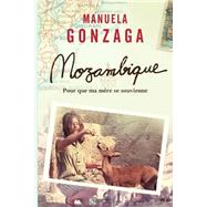 Mozambique by Gonzaga, Manuela; Collet, Laure, 9781511500326