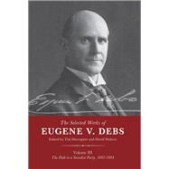 The Selected Works of Eugene V. Debs by Davenport, Tim; Walters, David, 9781642590326