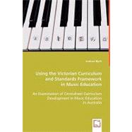 Using the Victorian Curriculum and Standards Framework in Music Education by Blyth, Andrew, 9783639040326