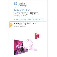 Modified Mastering Physics with Pearson eText -- Standalone Access Card -- for College Physics by Young, Hugh D.; Adams, Philip W.; Chastain, Raymond Joseph, 9780135180327