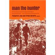 Man the Hunter by Lee,Richard Borshay, 9780202330327