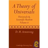 A Theory of Universals: Universals and Scientific Realism by D. M. Armstrong, 9780521280327