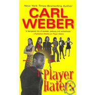 Player Haters by Weber, Carl, 9780758200327