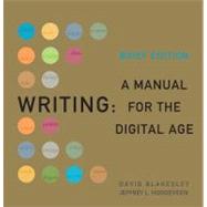 Writing A Manual for the DigitalAge, 2009 MLA Update Brief Edition by Blakesley, David; Hoogeveen, Jeffrey L., 9781428290327
