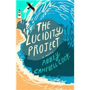 The Lucidity Project by Cook, Abbey Campbell, 9781631520327