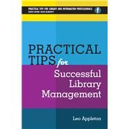 Practical Tips for Successful Library Management by Appleton, Leo, 9781783300327