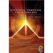 Stepping Through The Stargate Science, Archaeology And The Military In Stargate Sg1 by Elrod, P. N.; Conrad, Roxanne, 9781932100327