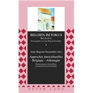 Approches Interculturelles Belgique - Allemagne by Begenat-Neuschafer, Anne, 9783631630327