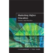 Marketing Higher Education Theory and Practice by Maringe, Felix; Gibbs, Paul, 9780335220328